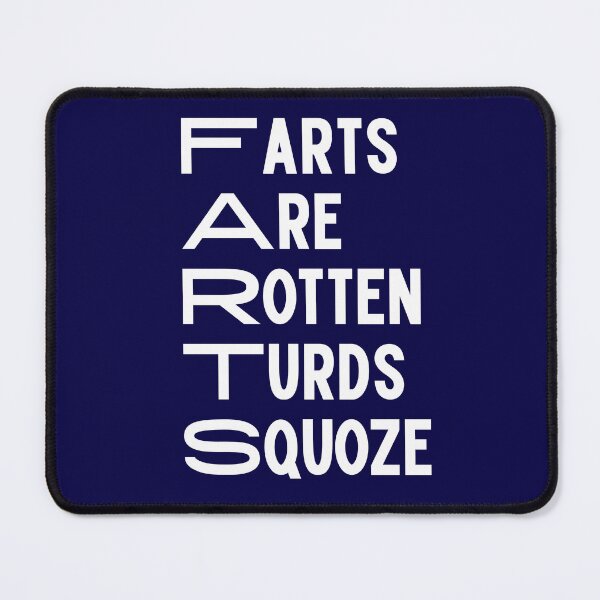 Item preview, Farts Are Rotten Turds Squoze Gag Gifts designed and sold by Willyboy16.