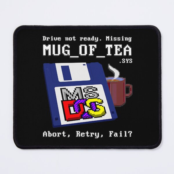 Item preview, Drive not ready. Missing MUG OF TEA - Abort, Retry, Fail? - Classic MS DOS Operating System Drive error message. designed and sold by RetroTeeStudio.