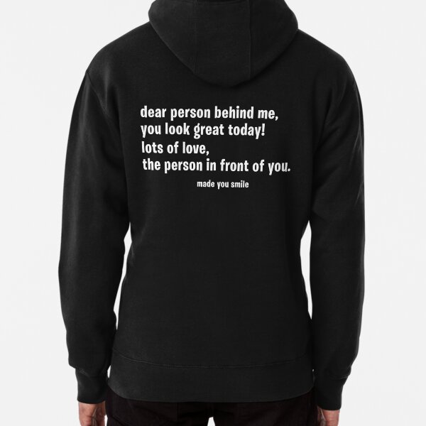 Dear Person Behind Me You Look Great Today Trendy Aesthetic Pullover Hoodie