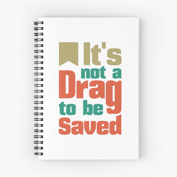 Item preview, its not a drag to be saved designed and sold by jimmyroyaltee.