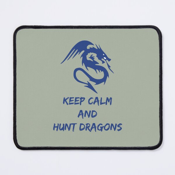 Item preview, Keep Calm And Hunt Dragons designed and sold by MoaaStore.