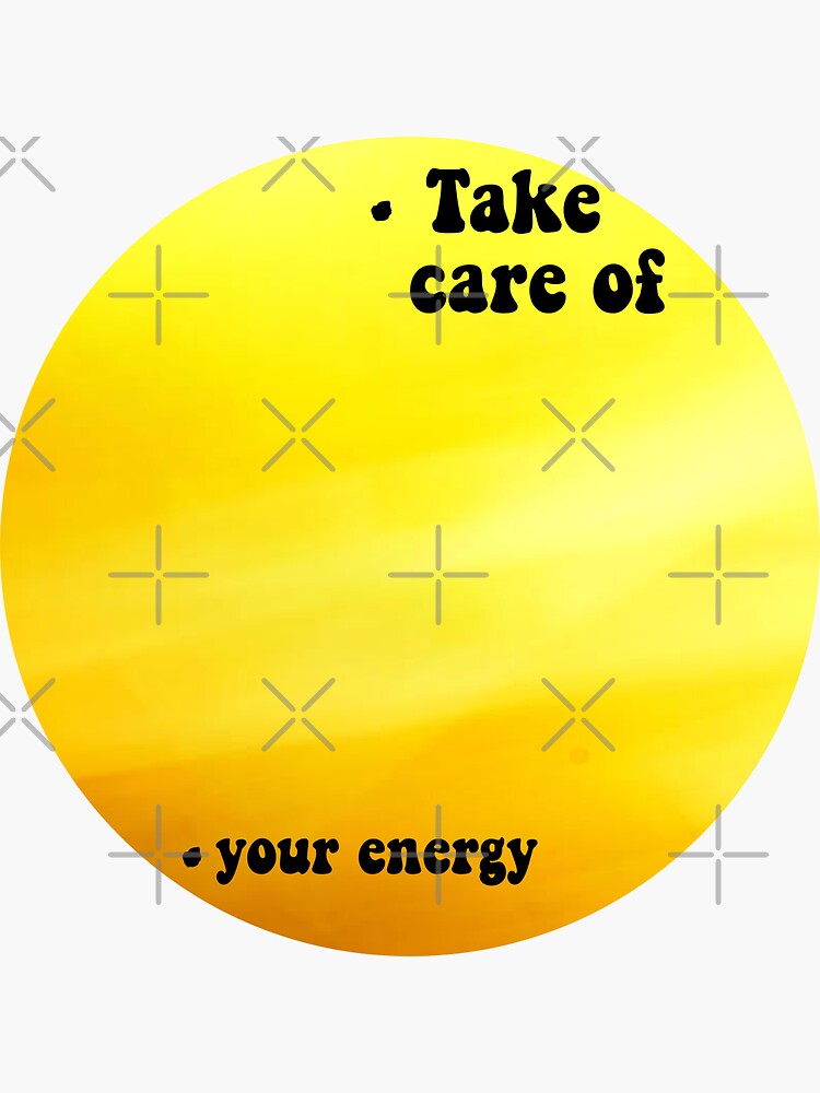 take-care-of-your-energy-inspirational-quote-love-quote-sticker-for