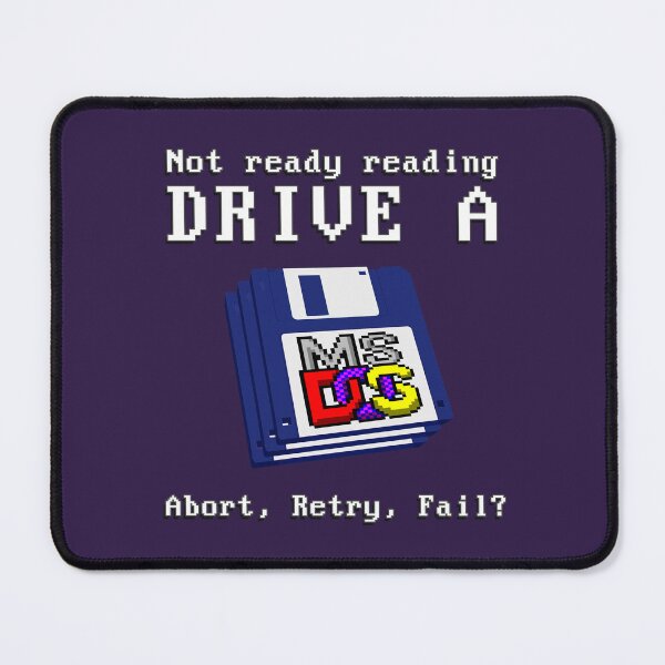 Item preview, Not ready Reading DRIVE A  - Abort, Retry, Fail? - Classic MS DOS Operating System Drive error message. designed and sold by RetroTeeStudio.