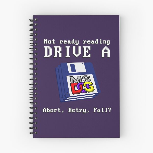 Item preview, Not ready Reading DRIVE A - Abort, Retry, Fail? - Classic MS DOS Operating System Drive error message. designed and sold by RetroTeeStudio.