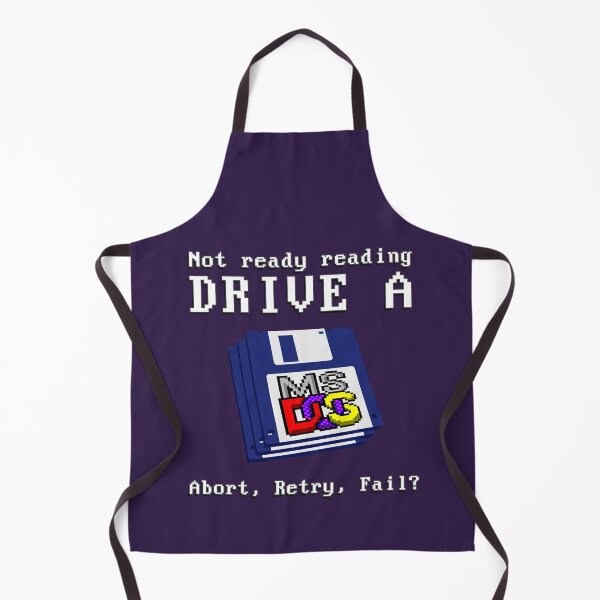 Item preview, Not ready Reading DRIVE A  - Abort, Retry, Fail? - Classic MS DOS Operating System Drive error message. designed and sold by RetroTeeStudio.
