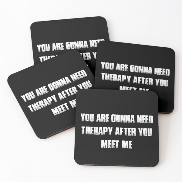 Item preview,  You are gonna  need therapy after you meet me Typography  designed and sold by X-Trends.