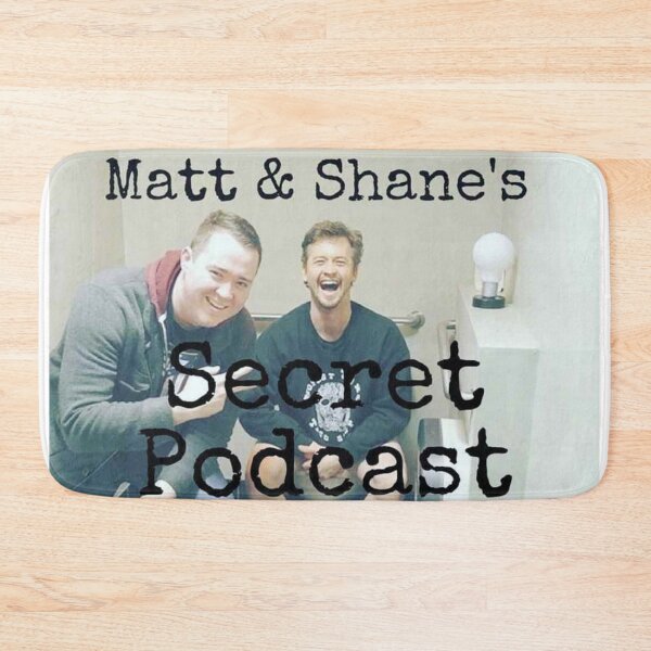 Item preview, Matt and Shane's Secret Podcast designed and sold by Daniel Burton.
