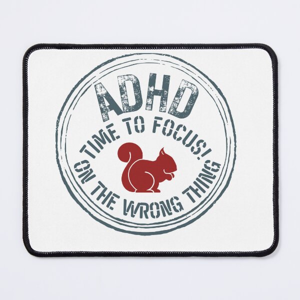 Item preview, ADHD - Time to Focus! On the wrong thing - Dark on Light designed and sold by TheBerriesADHD.