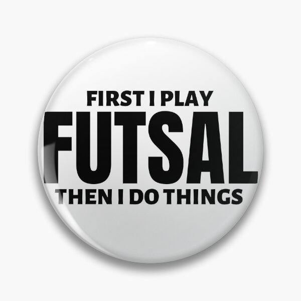 Item preview, First I play futsal. Then I do things designed and sold by TheGreenGoat.