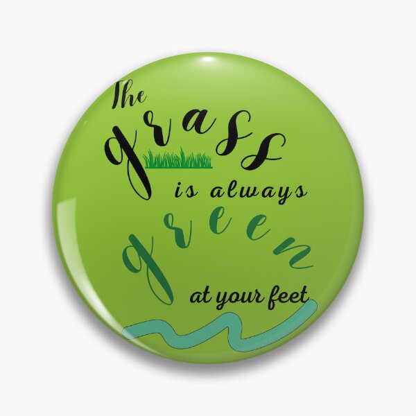 Item preview, The Grass is Always Green - Life Qoutes designed and sold by SBWorld.