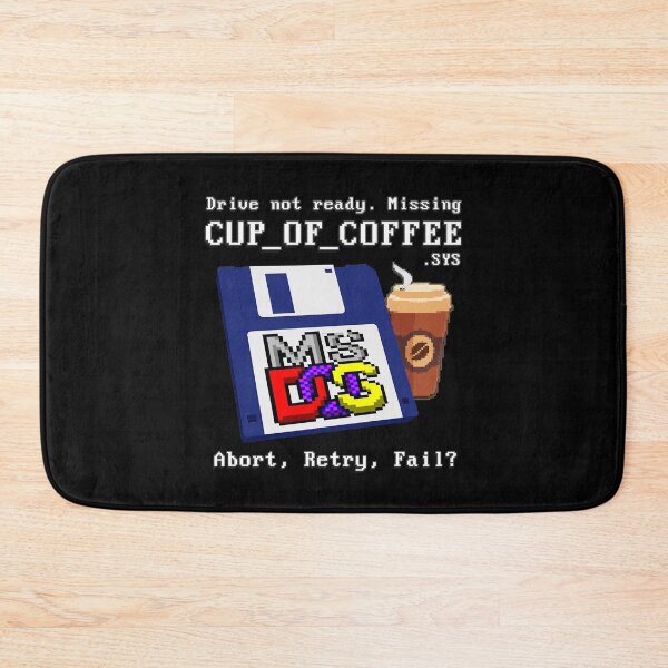 Item preview, Drive not ready. Missing CUP OF COFFEE - Abort, Retry, Fail? - Classic MS DOS Operating System Drive error message. designed and sold by RetroTeeStudio.