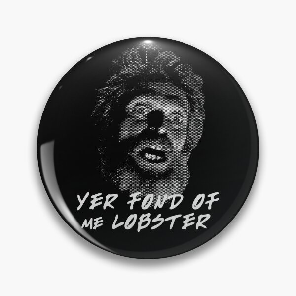 Item preview, Winslow Yer Fond of me Lobster? Quote designed and sold by McPod.