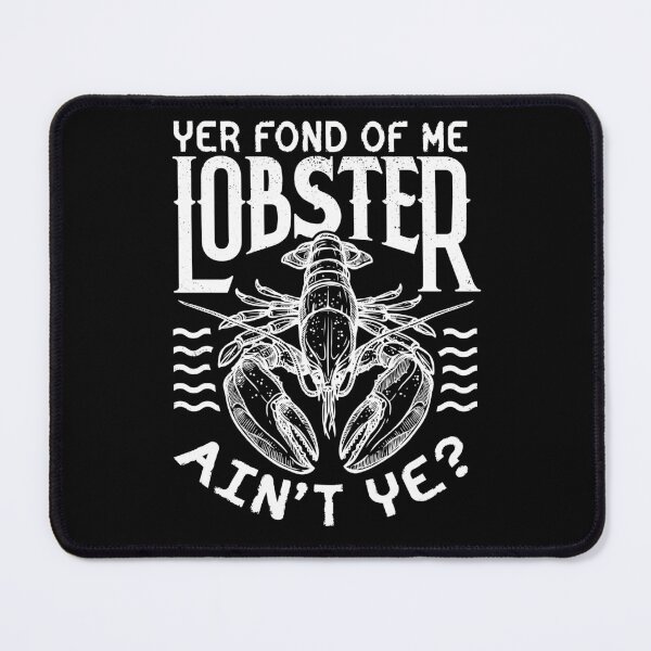 Item preview, Winslow Yer Fond of me Lobster? Quote v2 designed and sold by McPod.