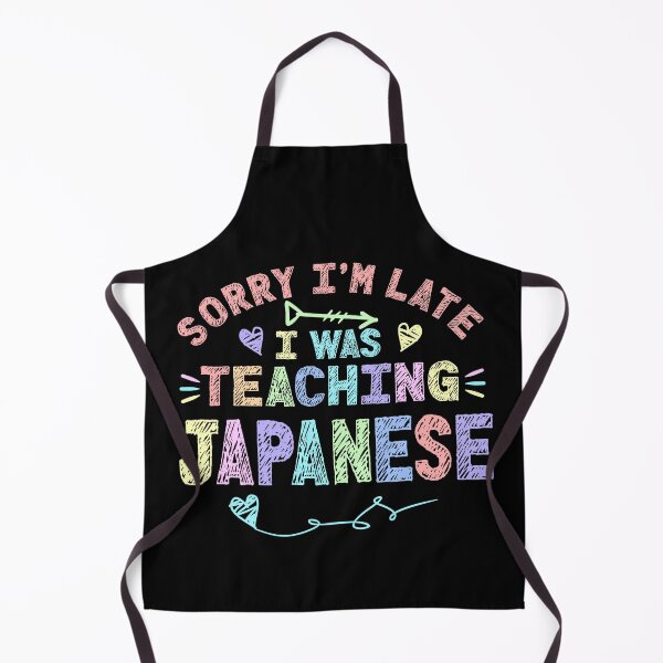 Item preview, Japanese Sorry I'm Late I was Teaching Japanese Teacher  designed and sold by Mr-Kawachi.