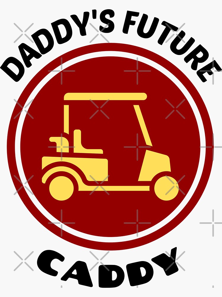 "Daddy's Future Caddy Golf Cart Cute Golfer" Sticker by KidsKingdom