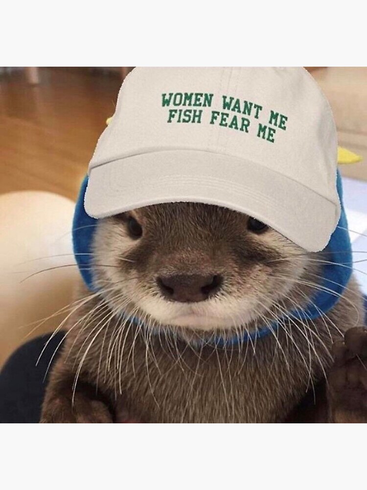 Women Want Me Fish Fear Me - Fishing, Meme, Funny