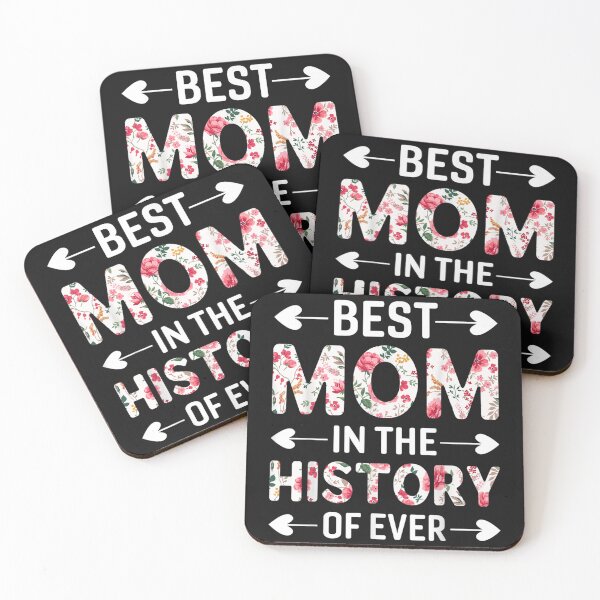Item preview, Best Mom In The History Of Ever  designed and sold by LuisPinHa.