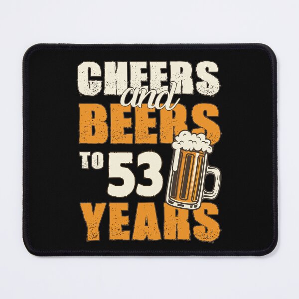 Item preview, Cheers and Beers to 53 years, funny birthday gift designed and sold by HeavyStyle.