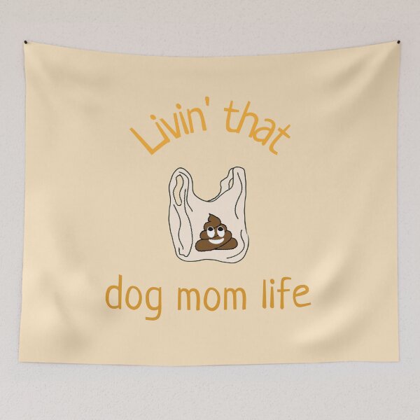 Item preview, Livin That Dog Mom Life. Ironic Dog Design With Dog Poo Bag designed and sold by Rebel-Design.