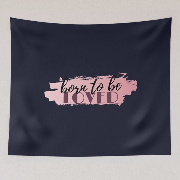 Item preview, Born to be Loved designed and sold by behappyshirts.