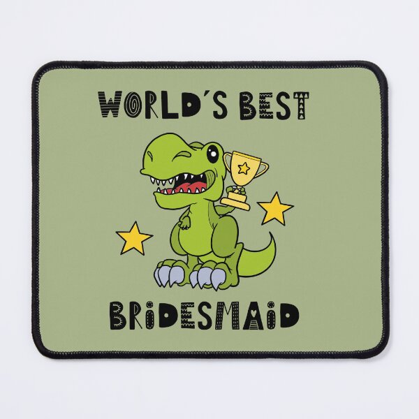Item preview, Best Bridesmaid, Funny Bridesmaid, Worlds Best, Humor, Dinosaur, T Rex, Tyrannosaurus, World Greatest, Cute Dino, Cool designed and sold by iHeartDinosaurs.