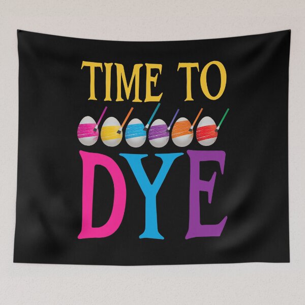 Item preview, Time to Dye, Funny Easter Pun designed and sold by ACC .