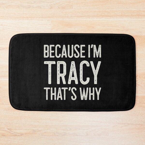 Item preview, Βecause I’m Tracy That’s Why Funny Personalized Name designed and sold by MariosNydras.