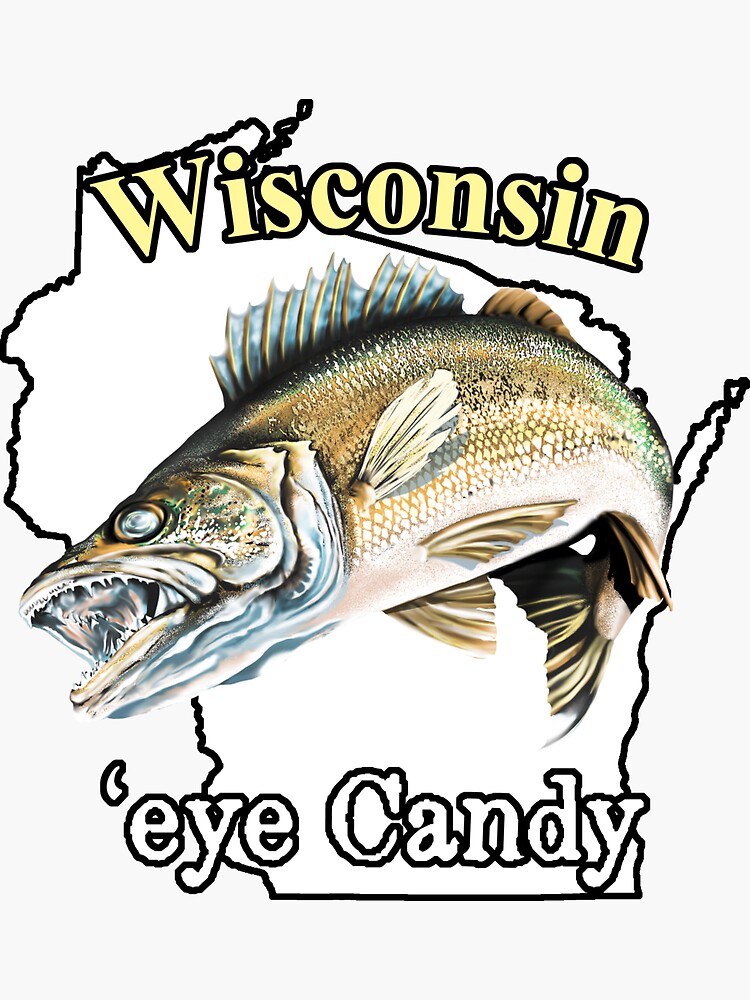 Wisconsin 'Eye Candy Funny Walleye Fishing | Sticker