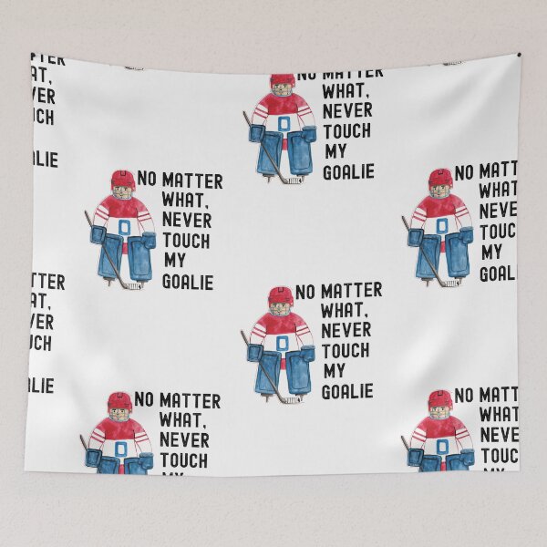Item preview, Dont Touch My Goalie, My Goal Is To Deny Yours designed and sold by SportyDogShop.