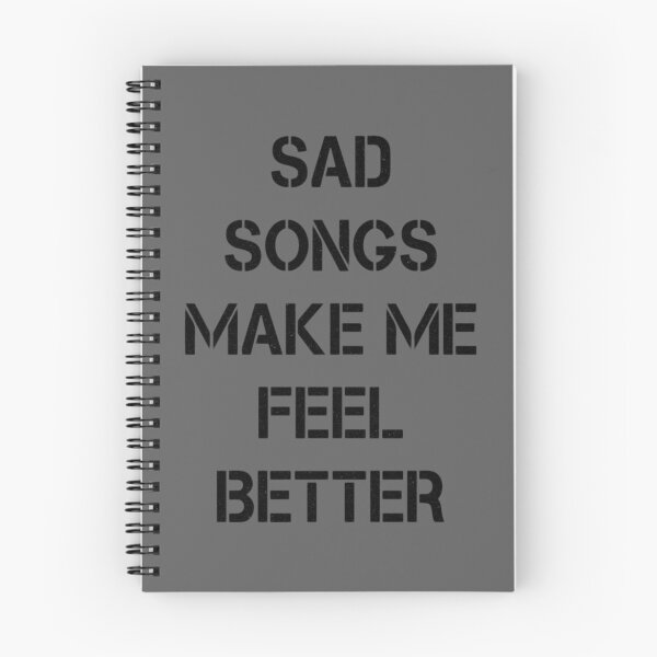 Item preview, Sad Songs Make Me Feel Better designed and sold by SkyAfterDusk.