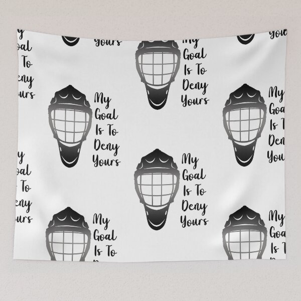 Item preview, My Goal Is To Deny Yours, Dont Touch My Goalie designed and sold by SportyDogShop.