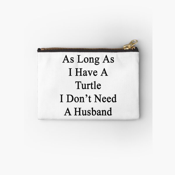 Item preview, As Long As I Have A Turtle I Don't Need A Husband  designed and sold by supernova23.