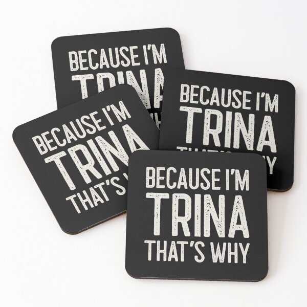 Item preview, Because I’m Trina That’s Why Funny Personalized Name designed and sold by MariosNydras.