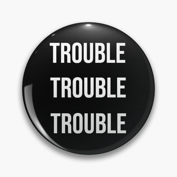 Item preview, Trouble Trouble Trouble designed and sold by KnotwoodThyme.