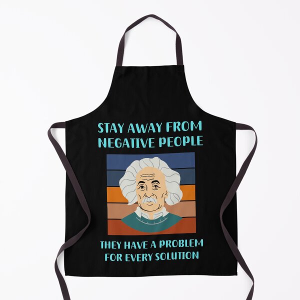 Item preview, Stay Away From Negative People They Have A Problem For Every Solution. designed and sold by Einstein12345.