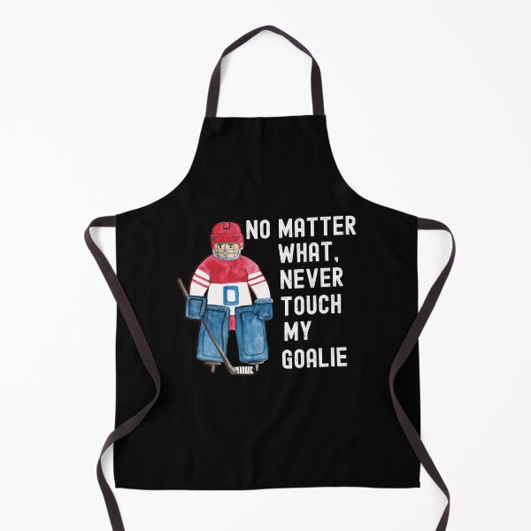 Item preview, Dont Touch My Goalie, My Goal Is To Deny Yours designed and sold by SportyDogShop.