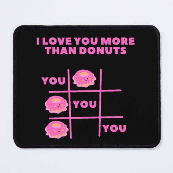 Item preview, I love you more than donuts designed and sold by Douniaya.