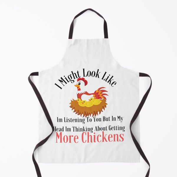 Item preview, I Might Look Like Im Listening To You But In My Head Im Thinking About Getting More Chickens designed and sold by badretop.