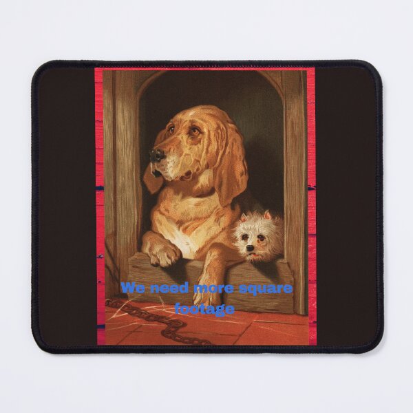 Item preview, Dogs need more square footage. designed and sold by Demetria3.