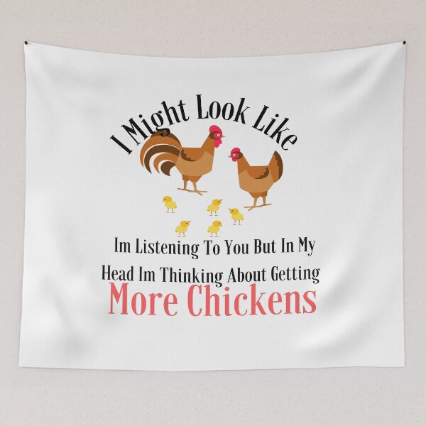 Item preview,  I Might Look Like Im Listening To You But In My Head Im Thinking About Getting More Chickens designed and sold by badretop.