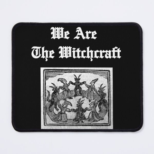 Item preview, We Are The Witchcraft designed and sold by James Wilber.