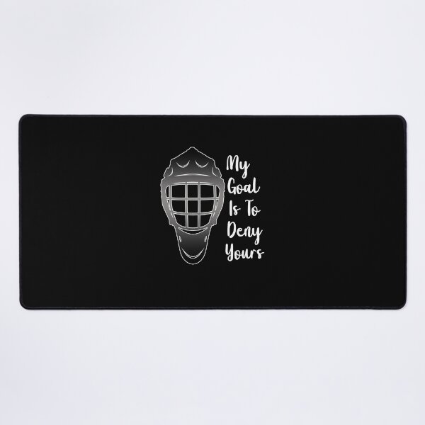 Item preview, My Goal Is To Deny Yours, Dont Touch My Goalie designed and sold by SportyDogShop.