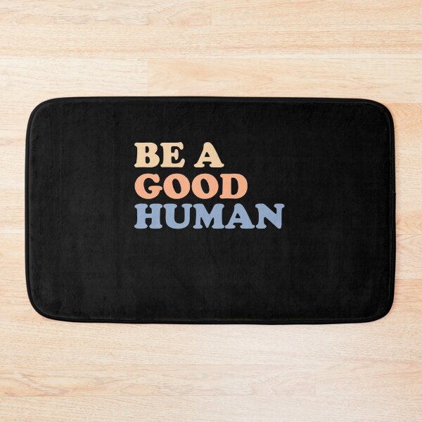 Item preview, Be A Good Human Motivation Motivational Quote Positivity designed and sold by tedholz.