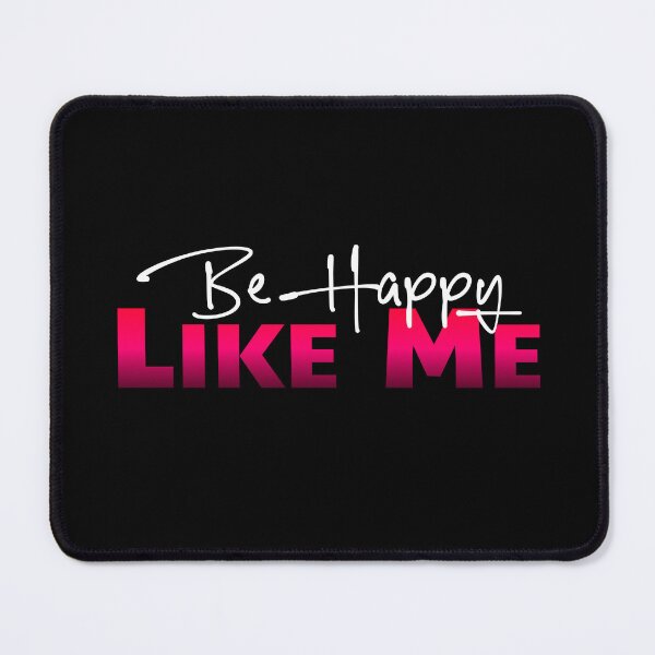 Item preview, Be Happy Like Me designed and sold by PrithviApparels.
