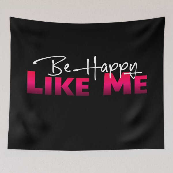 Item preview, Be Happy Like Me designed and sold by PrithviApparels.