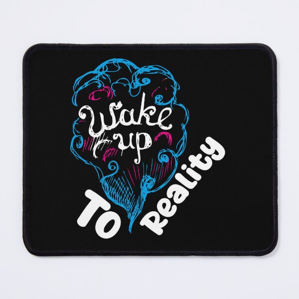 Item preview, Wake Up To Reality designed and sold by JakeGoodwin.