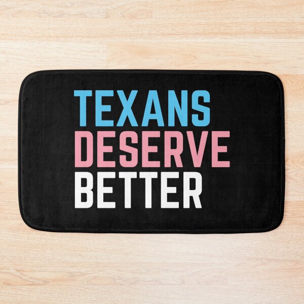 Item preview, Texans Deserve Better. Trans Youth Rights. Transgender Pride designed and sold by Subtle Pride Shop.