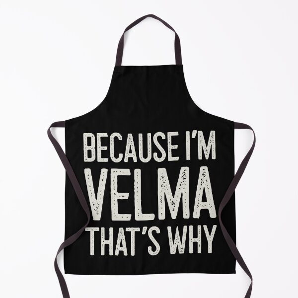 Item preview, Βecause I’m Velma That’s Why Funny Personalized Name designed and sold by MariosNydras.