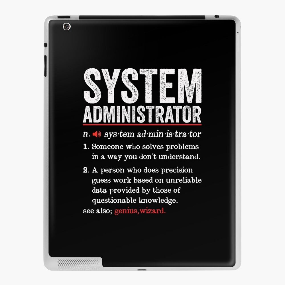 System Administrator Funny Definition: System Administrator Gift - System Admin System Administrator Funny Definition: System Administrator Gift - System Admin