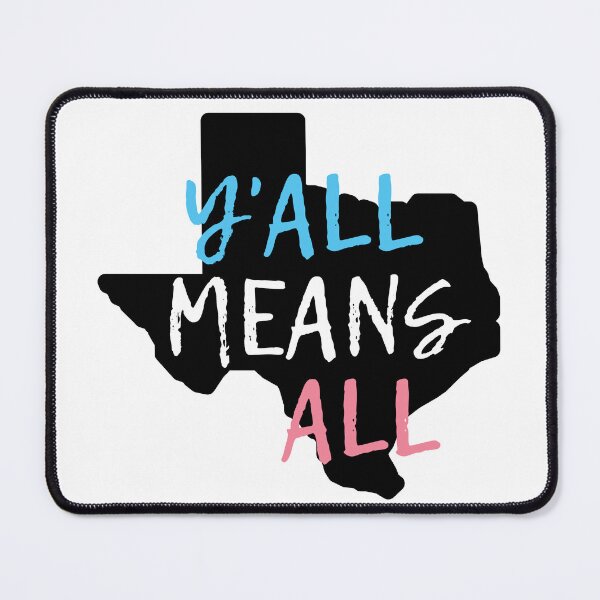 Item preview, Y'all Means All Trans Texas. Transgender Pride designed and sold by Subtle Pride Shop.
